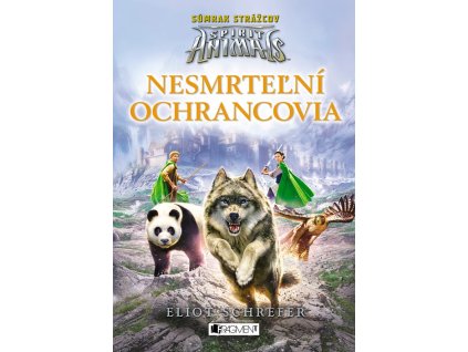Spirit Animals: Súmrak strážcov 1 - Nesmrteľní ochrancovia