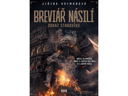 Breviář násilí - odkaz starověku