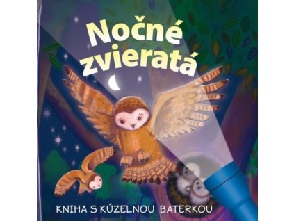 Nočné zvieratá - kniha s kúzelnou baterkou