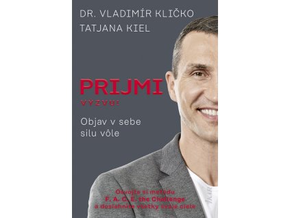 Prijmi výzvu!: Objav v sebe silu vôle