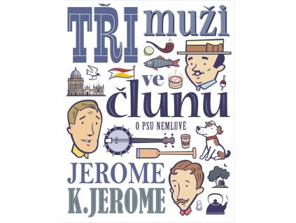 Tři muži ve člunu (o psu nemluvě)