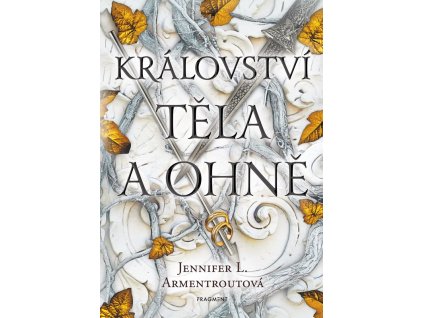 Království těla a ohně