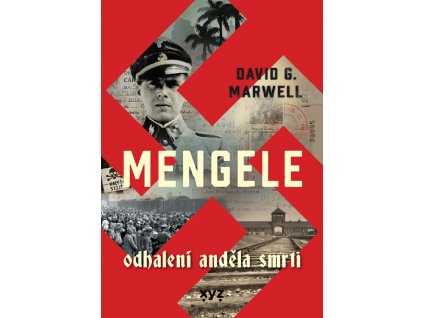 Mengele: Odhalení Anděla smrti