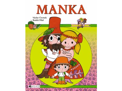 Manka – R. Pilař, V. Čtvrtek