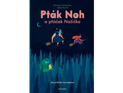 Pták Noh a ptáček Nožička