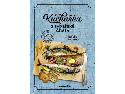 Kuchařka z rybářské chaty
