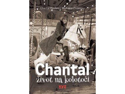 Chantal: život na kolotoči