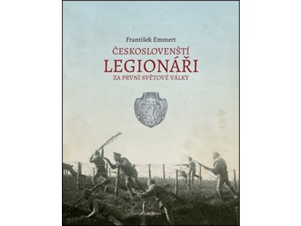 Českoslovenští legionáři za 1. světové války
