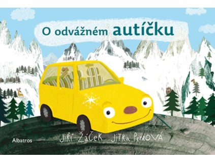 O odvážném autíčku