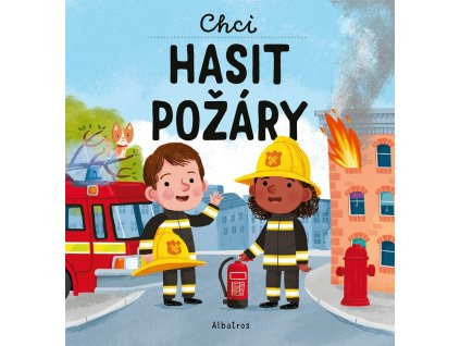 Chci hasit požáry