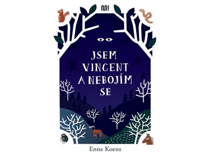 Jsem Vincent a nebojím se