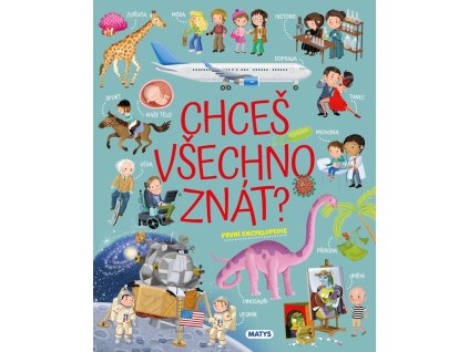 Chceš všechno znát? První encyklopedie