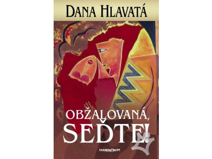 Obžalovaná, seďte!