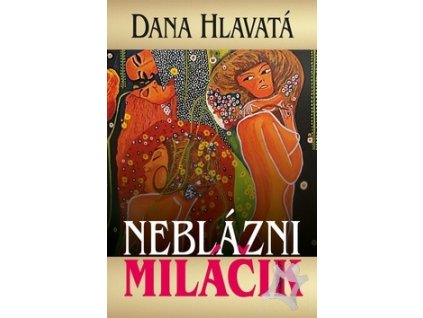 Neblázni, miláčik