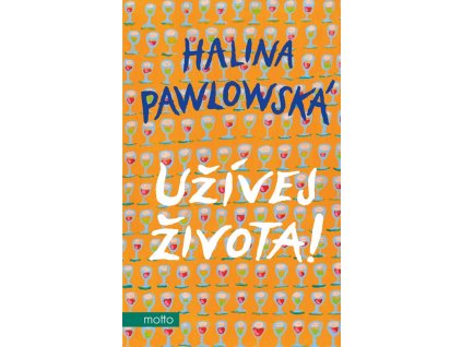 Užívej života!