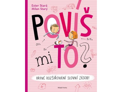 Povíš mi to?