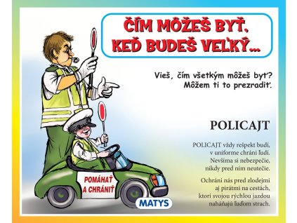 Čím môžeš byť, keď budeš veľký...