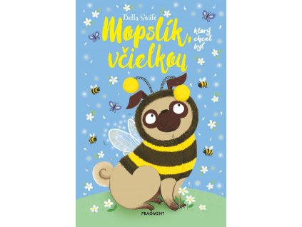 Mopslík, ktorý chcel byť včielkou