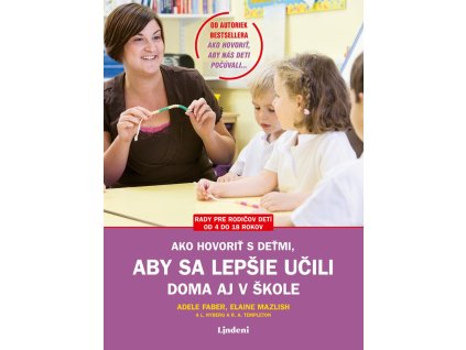 Ako hovoriť s deťmi, aby sa lepšie učili