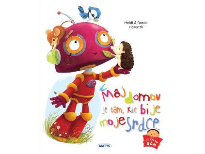 Môj domov je tam, kde bije moje srdce
