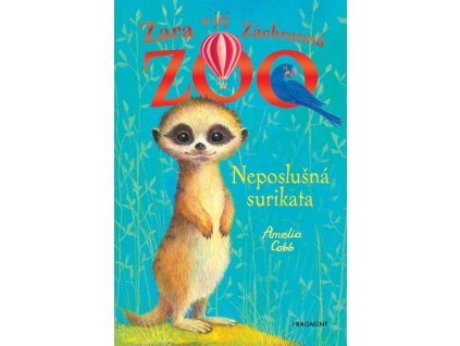 Zara a jej Záchranná zoo - Neposlušná surikata