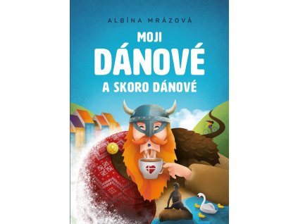 Moji Dánové a skoro Dánové