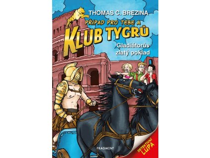 Klub Tygrů - Gladiátorův zlatý poklad