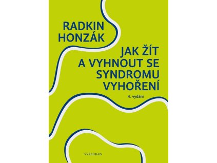Jak žít a vyhnout se syndromu vyhoření