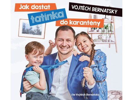 Vojtěch Bernatský: Jak dostat tatínka do karantény (audiokniha)