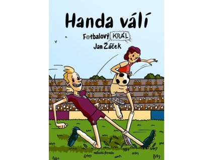 Fotbalový král: Handa válí