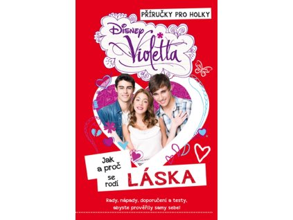 Violetta - Příručky pro holky - Jak a proč se rodí přátelství