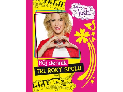 Violetta - Môj denník - Tri roky spolu