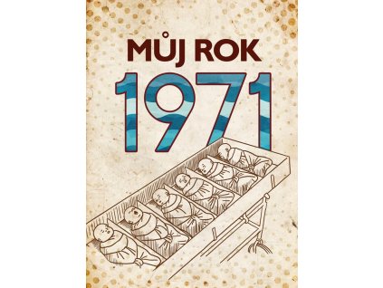 Můj rok 1971