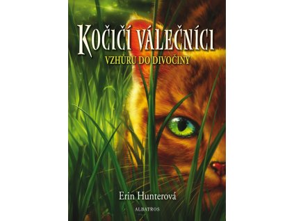 Kočičí válečníci (1) - Vzhůru do divočiny
