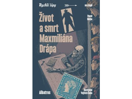 Život a smrt Maxmiliána Drápa