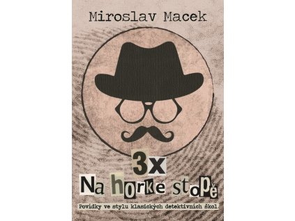 3 x na horké stopě
