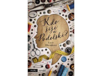 Kdo šije u Podolské?