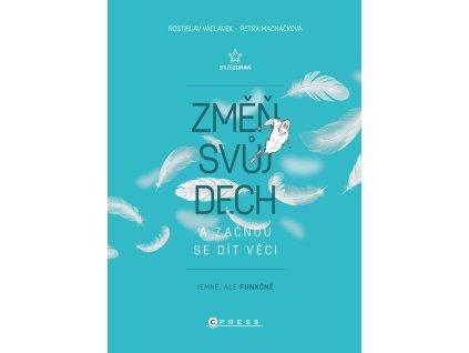 Změň svůj dech a začnou se dít věci