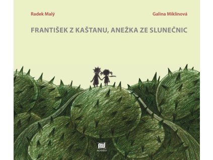 František z kaštanu, Anežka ze slunečnic