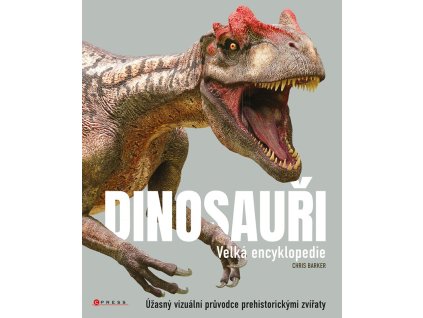 Dinosauři - velká encyklopedie