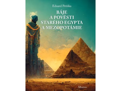 Báje a pověsti starého Egypta a Mezopotámie