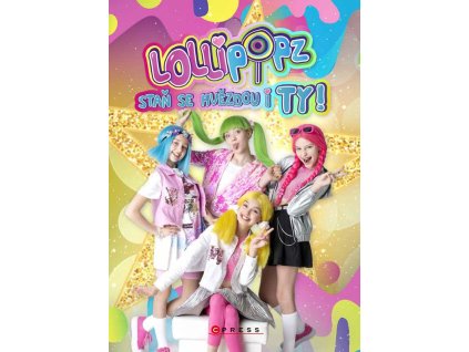 Lollipopz: Staň se hvězdou i ty