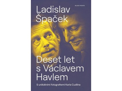 Deset let s Václavem Havlem