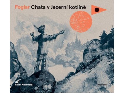 Chata v Jezerní kotlině (audiokniha pro děti)