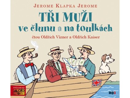 Tři muži ve člunu a na toulkách (audiokniha)