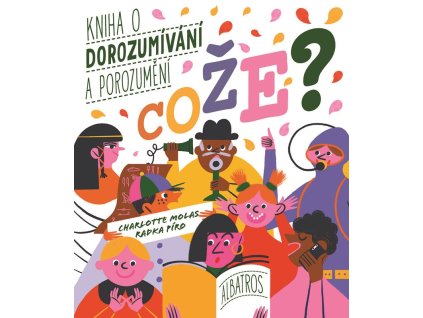 Cože? Kniha o dorozumívání a porozumění