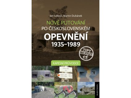 Nové putování po československém opevnění 1935–1989