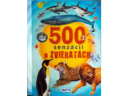 500 senzácií o zvieratách