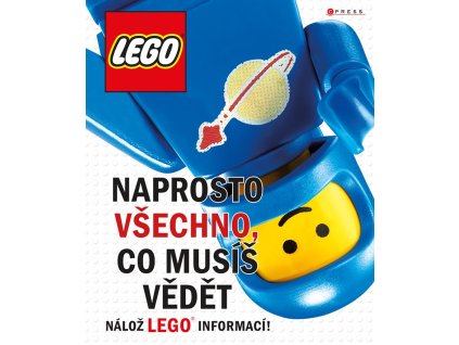 LEGO: Naprosto všechno, co musíš vědět