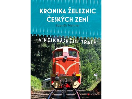 Kronika železnic českých zemí